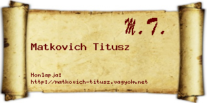 Matkovich Titusz névjegykártya